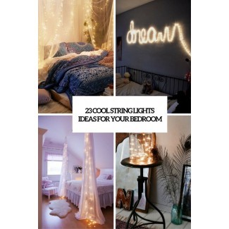  23 ideas de luces de cuerda frescas para su dormitorio - refugio 