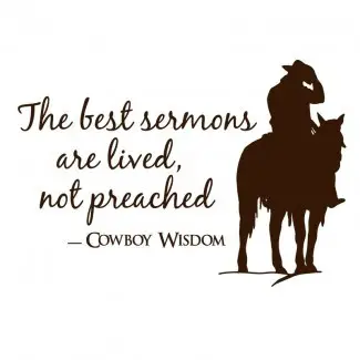  Los mejores sermones se viven, no se predican - Etiqueta de la pared de la sabiduría del vaquero 
